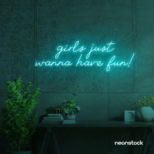 Girls Just Wanna Have Fun neon sign in mint green for teen rooms, dorm decor, and party walls.