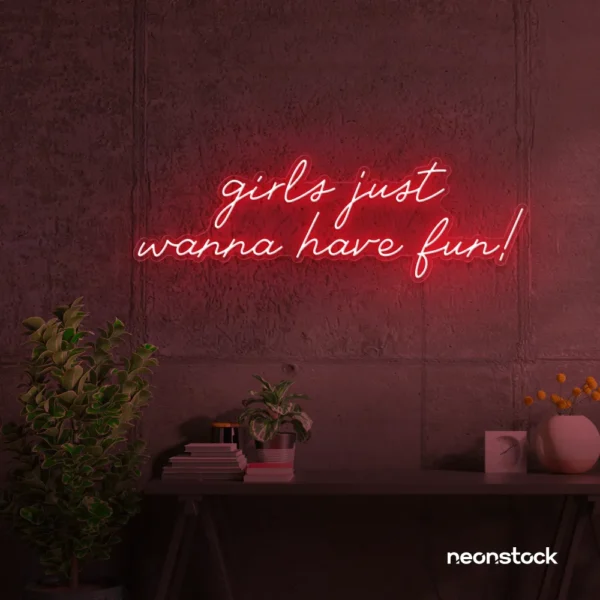 Girls Just Wanna Have Fun neon sign in red for teen rooms, dorm decor, and party walls.