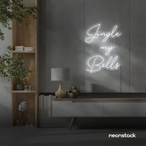 Jingle My Bells Neon Sign