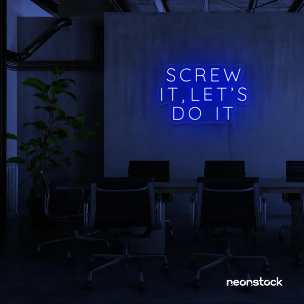 Screw It Let's Do It neon sign in dark blue for fearless office decor, bold bedroom walls, and startup energy.