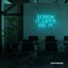 Screw It Let's Do It neon sign in mint green for fearless office decor, bold bedroom walls, and startup energy.