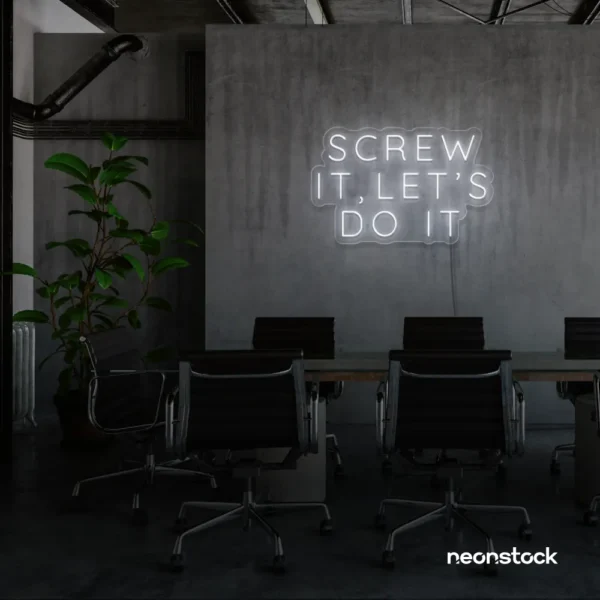 Screw It Let's Do It neon sign in white for fearless office decor, bold bedroom walls, and startup energy.