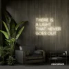 There's a Light That Never Goes Out neon sign in neutral white for aesthetic rooms and ambient wall decor.