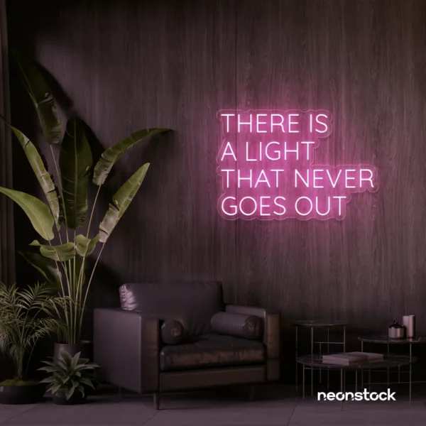 There's a Light That Never Goes Out neon sign in baby pink for aesthetic rooms and ambient wall decor.