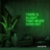 There's a Light That Never Goes Out neon sign in deep green for aesthetic rooms and ambient wall decor.