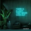 There's a Light That Never Goes Out neon sign in mint green for aesthetic rooms and ambient wall decor.