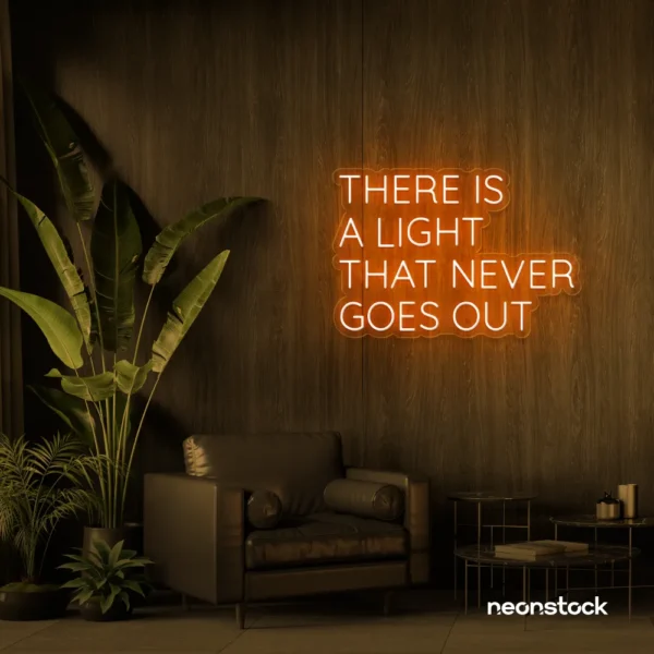There's a Light That Never Goes Out neon sign in orange for aesthetic rooms and ambient wall decor.