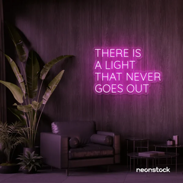 There's a Light That Never Goes Out neon sign in pink for aesthetic rooms and ambient wall decor.
