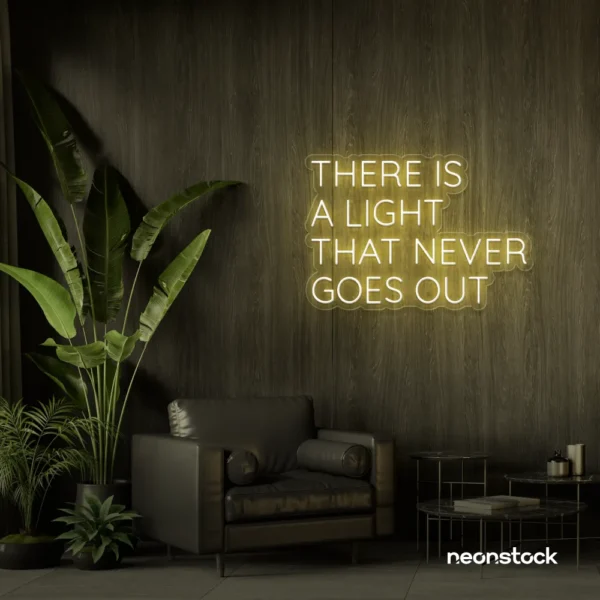 There's a Light That Never Goes Out neon sign in warm white for aesthetic rooms and ambient wall decor.