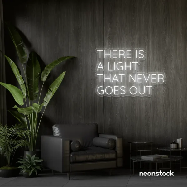 There's a Light That Never Goes Out neon sign in white for aesthetic rooms and ambient wall decor.
