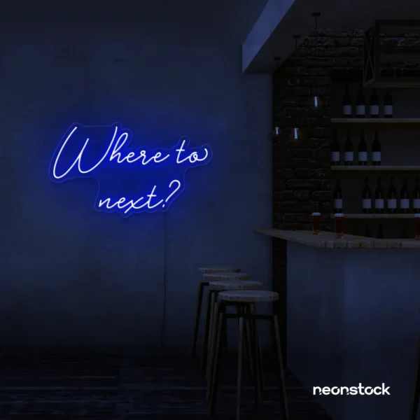 Where To Next neon sign in dark blue