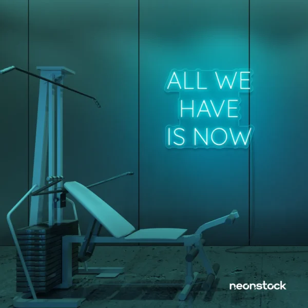 All We Have Is Now neon sign in mint green for modern wall decor, dorms, and cozy interiors.