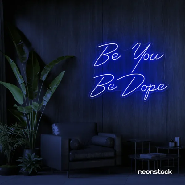 Be You Be Dope neon sign in dark blue for dorms, studios, and empowering home decor.