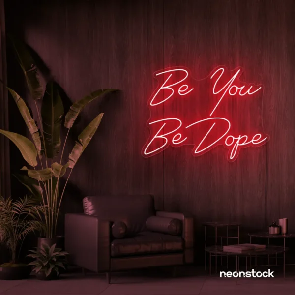 Be You Be Dope neon sign in red for dorms, studios, and empowering home decor.