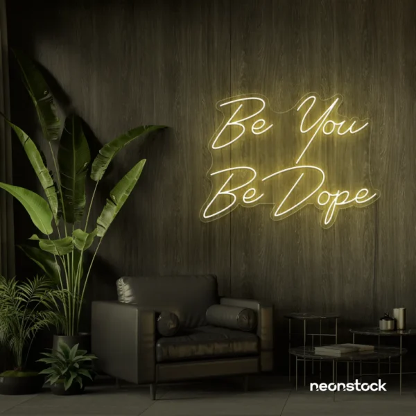 Be You Be Dope neon sign in warm white for dorms, studios, and empowering home decor.