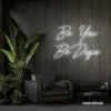 Be You Be Dope neon sign in white for dorms, studios, and empowering home decor.