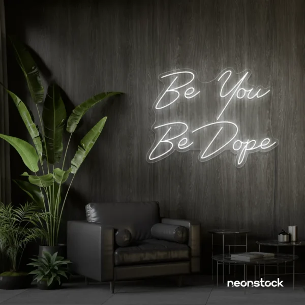 Be You Be Dope neon sign in white for dorms, studios, and empowering home decor.