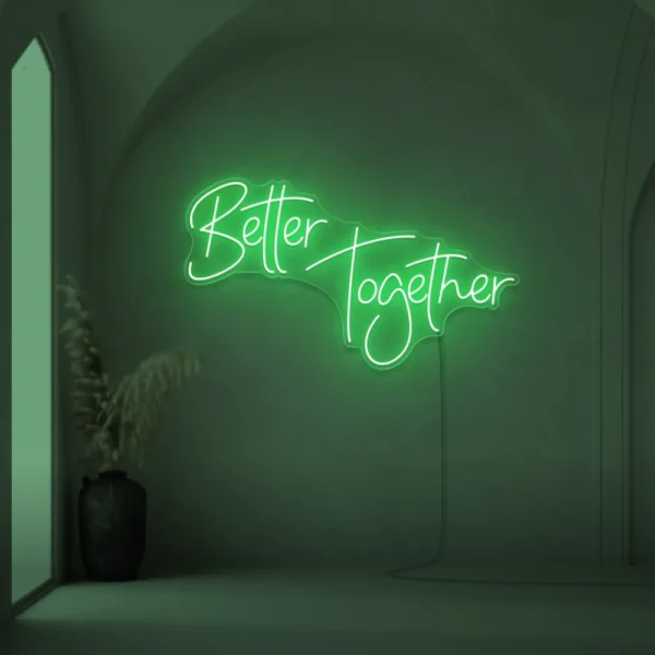 Better Together neon sign in green for weddings, parties, and home decor
