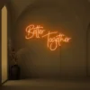 Better Together neon sign in orange for weddings, parties, and home decor