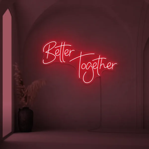 Better Together neon sign in red for weddings, parties, and home decor