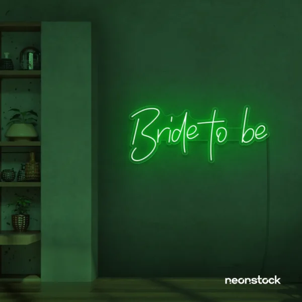 Bride To Be neon sign in deep green for wedding decor, bachelorette party, bridal shower