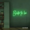 Bride To Be neon sign in green for wedding decor, bachelorette party, bridal shower
