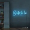 Bride To Be neon sign in ice blue for wedding decor, bachelorette party, bridal shower