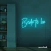 Bride To Be neon sign in mint green for wedding decor, bachelorette party, bridal shower