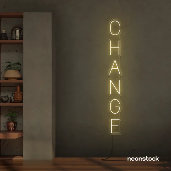 Change neon sign in warm white for motivational spaces, offices, dorms, and modern decor.