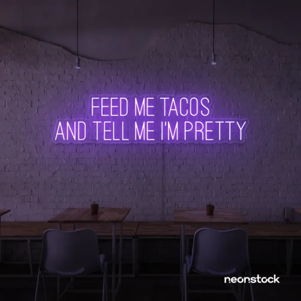 Feed Me Tacos And Tell Me I'm Pretty neon sign in purple for taco bars, restaurants, and fun home decor.