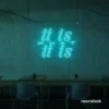 It Is What It Is neon sign in mint green for calm decor, chill rooms, and positive interiors.