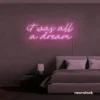It Was All A Dream neon sign in baby pink for dreamy bedrooms, music rooms, and nostalgic decor.