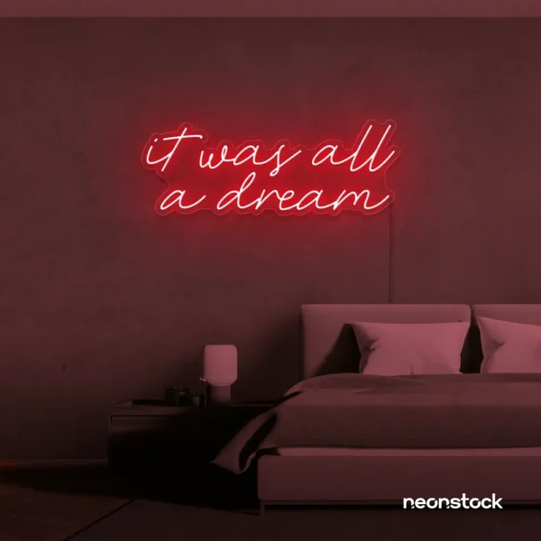 It Was All A Dream neon sign in red for dreamy bedrooms, music rooms, and nostalgic decor.