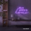 It's So Good To Be Home neon sign in purple for entryways, living rooms, and cozy home decor.