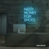 Need Money For Shoes neon sign in ice blue for glam closets, fashion corners, and beauty decor.