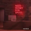 Need Money For Shoes neon sign in red for glam closets, fashion corners, and beauty decor.