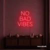 No Bad Vibes neon sign in red for dorm walls, man caves, and modern mood-boosting decor.