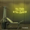 No Pain No Gain neon sign in lemon yellow for gym walls, fitness studios, and motivational workout decor.