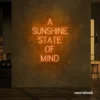 A Sunshine State of Mind neon sign in orange for beachy decor, positive vibes, and cozy spaces.