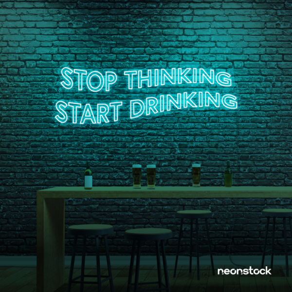 Stop Thinking Start Drinking neon sign in mint green for bar walls, man caves, and party spaces.