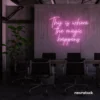 Baby Pink This Is Where The Magic Happens Neon Sign - LED beauty quote light for creative spaces.
