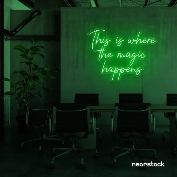 This Is Where The Magic Happens neon sign in deep green for salons, glam rooms, and makeover studios.