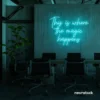 This Is Where The Magic Happens neon sign in mint green for salons, glam rooms, and makeover studios.
