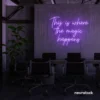 This Is Where The Magic Happens neon sign in purple for salons, glam rooms, and makeover studios.