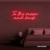 To the Moon and Back neon sign in red for nursery rooms, kids' spaces, and bedtime wall decor.